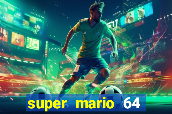 super mario 64 beta apk
